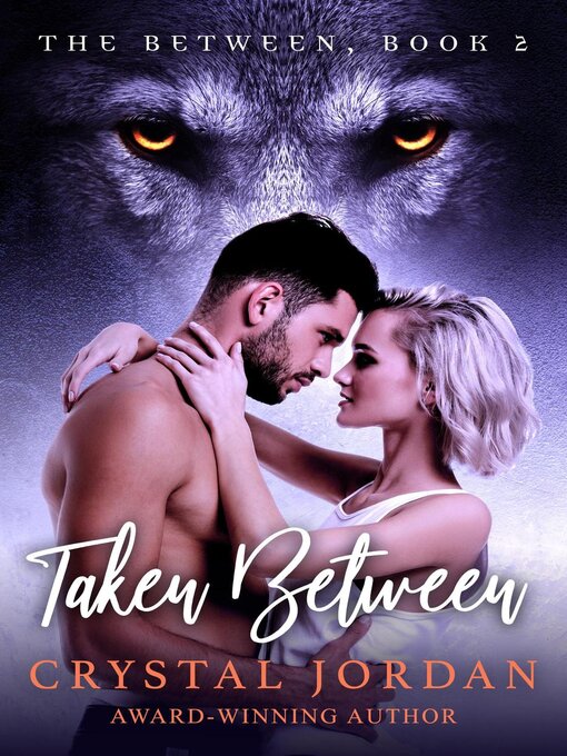 Title details for Taken Between by Crystal Jordan - Available